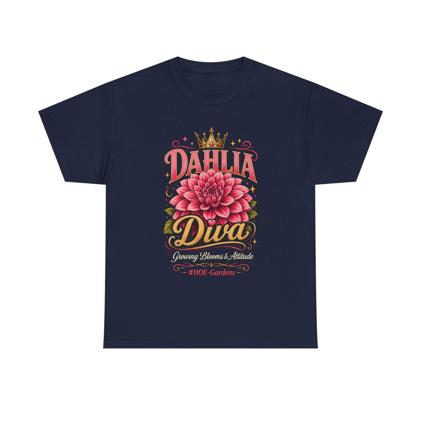 Dahlia Diva - 'HOE Gardens' Funny Gardening Tee