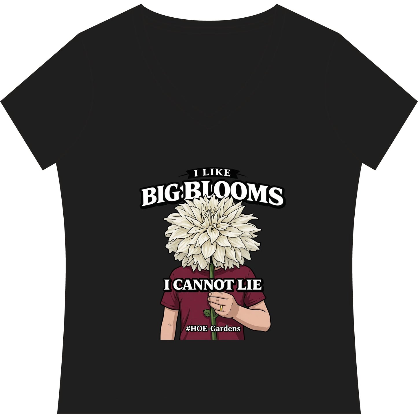 I Like Big Blooms #HOE-Gardens Women's V-Neck Tee — Funny Gardening Floral Shirt