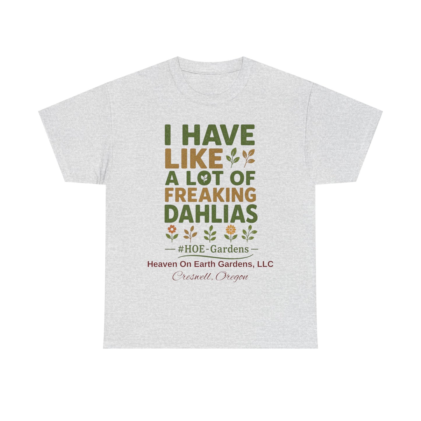 Copy of Need More Dahlias - 'HOE Gardens' Funny Gardening Tee
