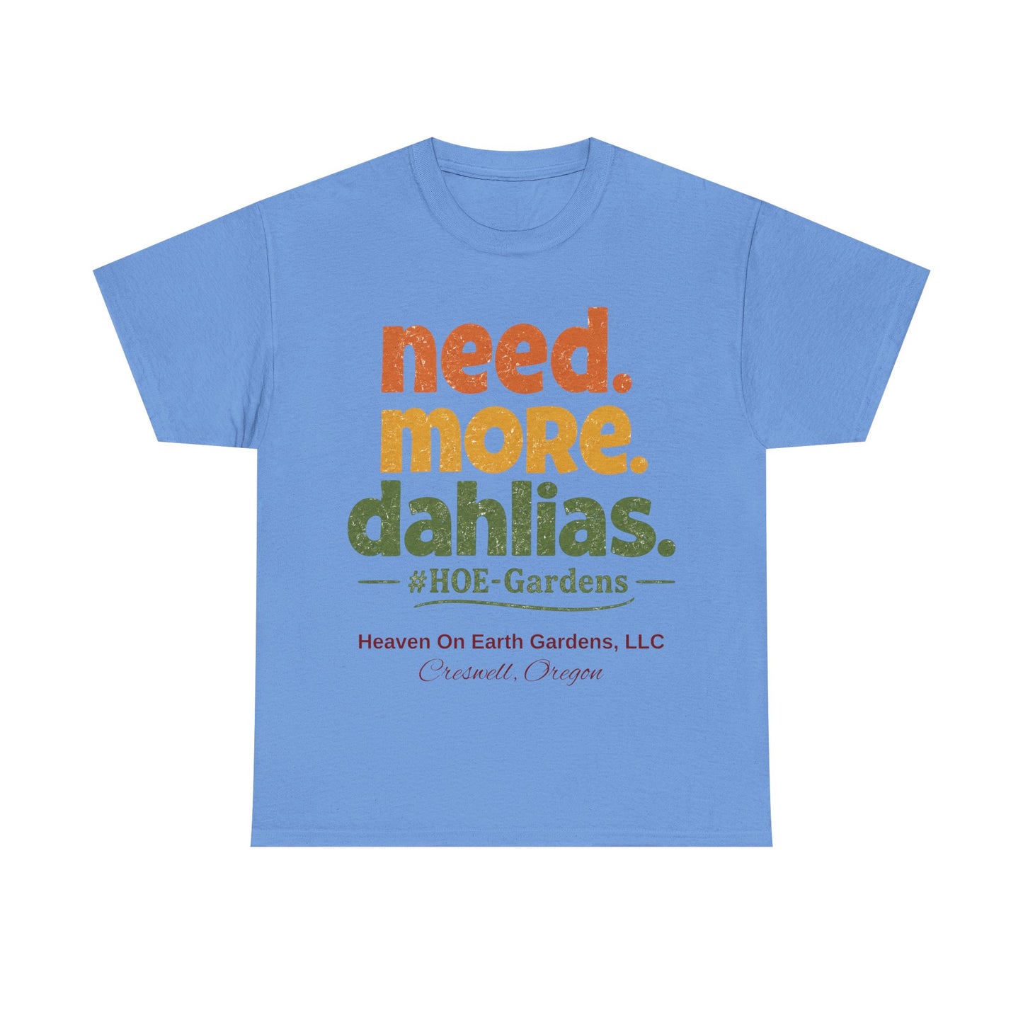 Need More Dahlias - 'HOE Gardens' Funny Gardening Tee