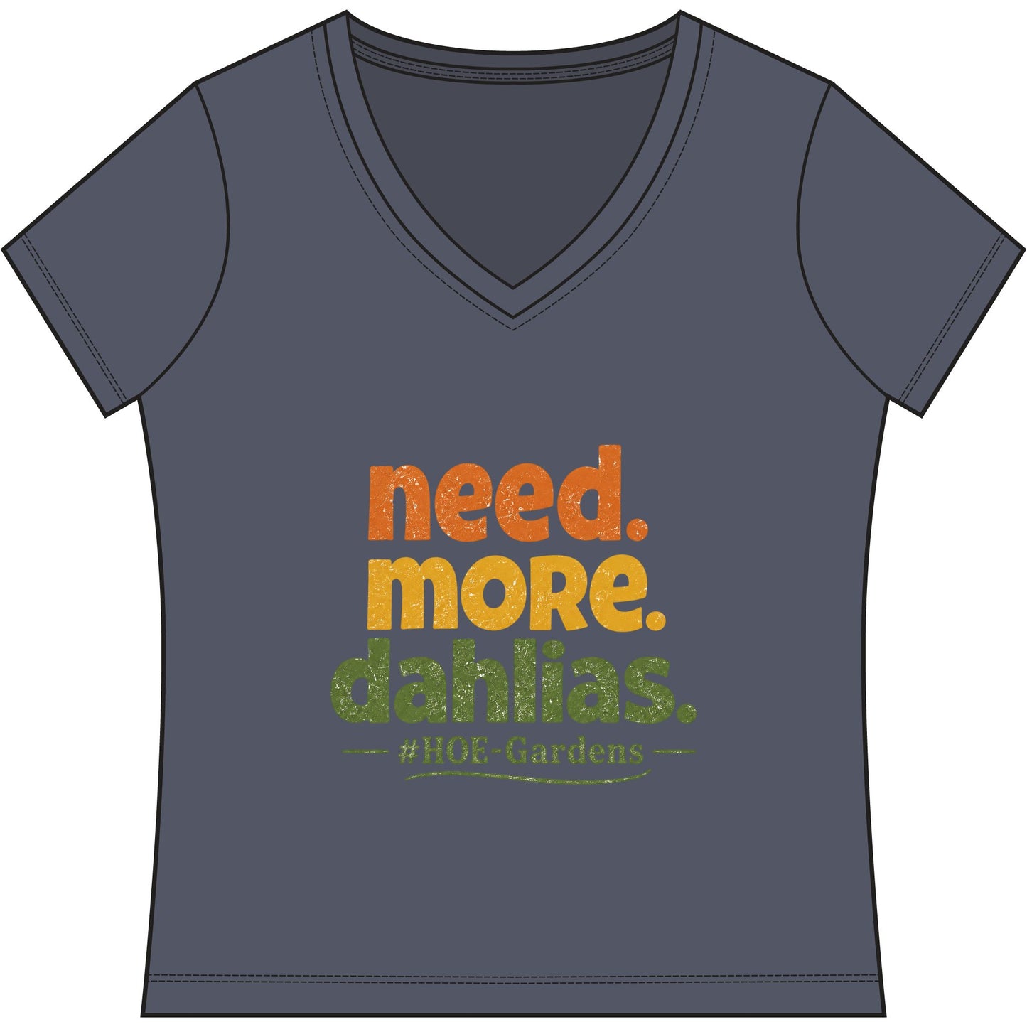 Need More Dahlias #HOE-Gardens Women's V-Neck Tee — Funny Gardening Floral Shirt