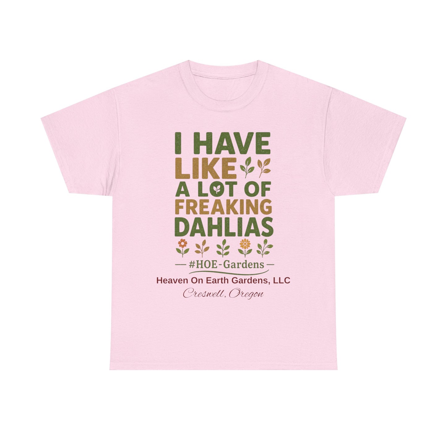 Copy of Need More Dahlias - 'HOE Gardens' Funny Gardening Tee