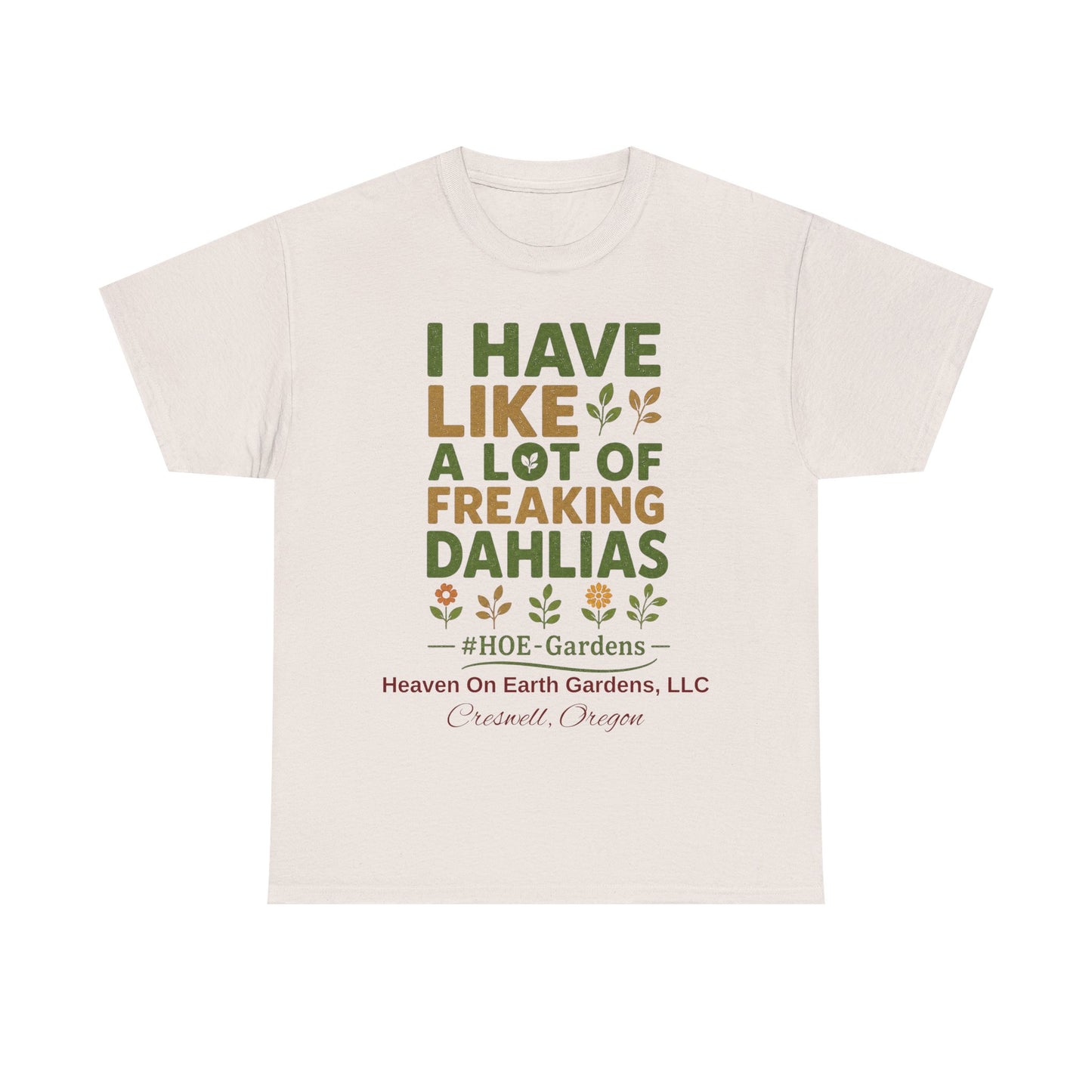 Copy of Need More Dahlias - 'HOE Gardens' Funny Gardening Tee