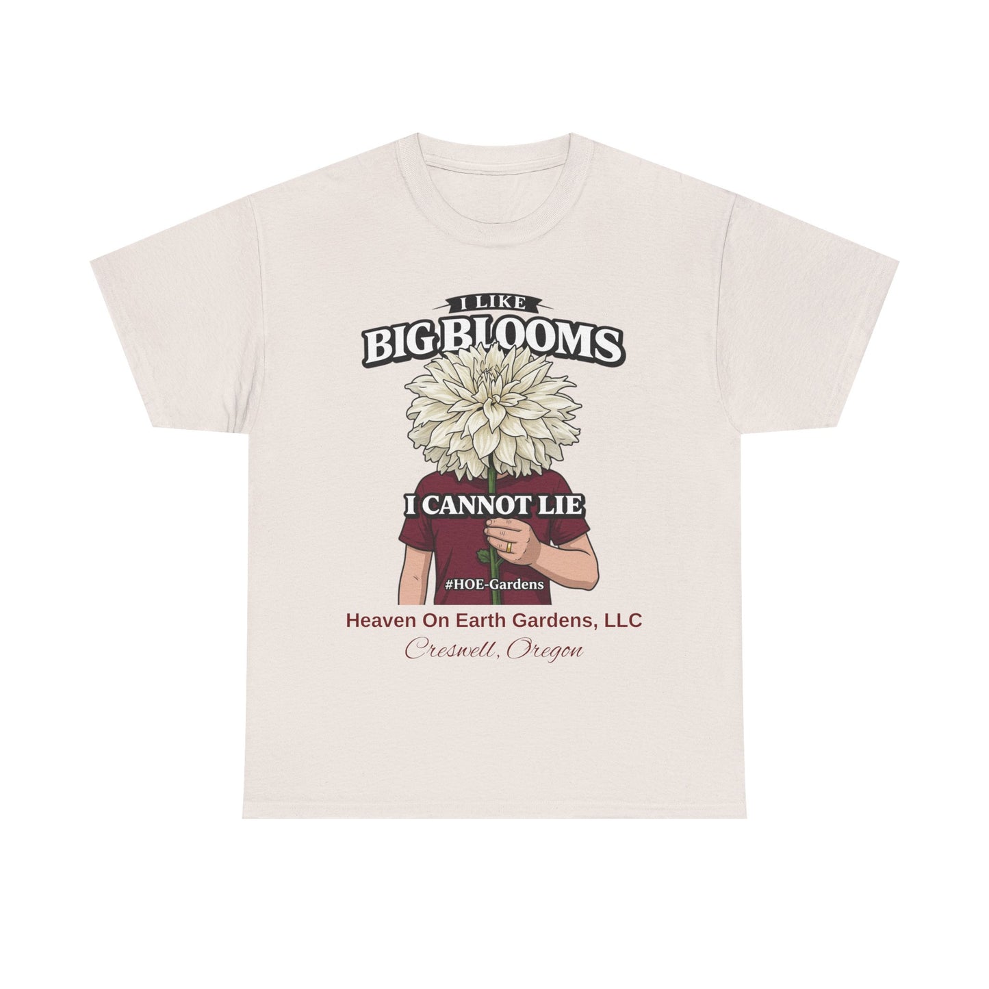I Like Big Blooms - 'HOE Gardens' Funny Gardening Tee