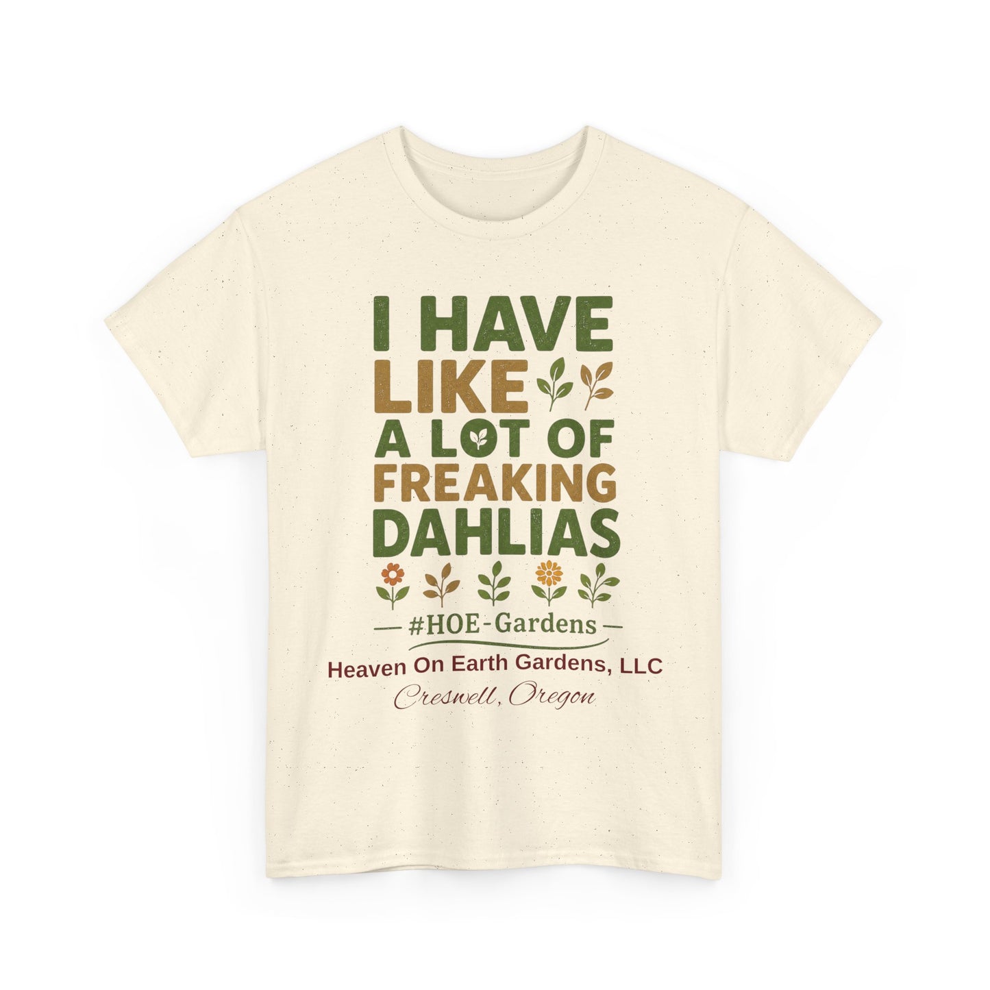 Copy of Need More Dahlias - 'HOE Gardens' Funny Gardening Tee