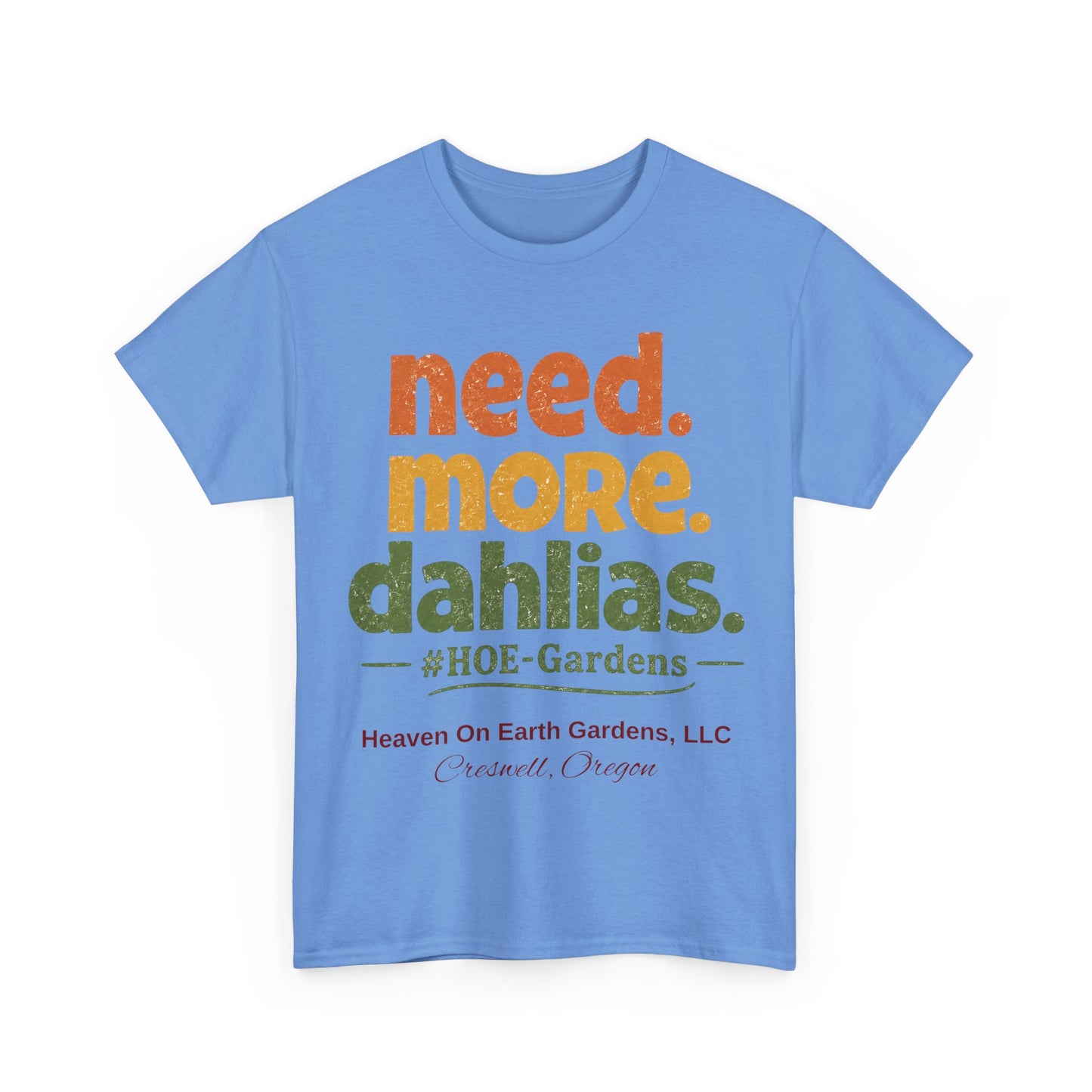 Need More Dahlias - 'HOE Gardens' Funny Gardening Tee