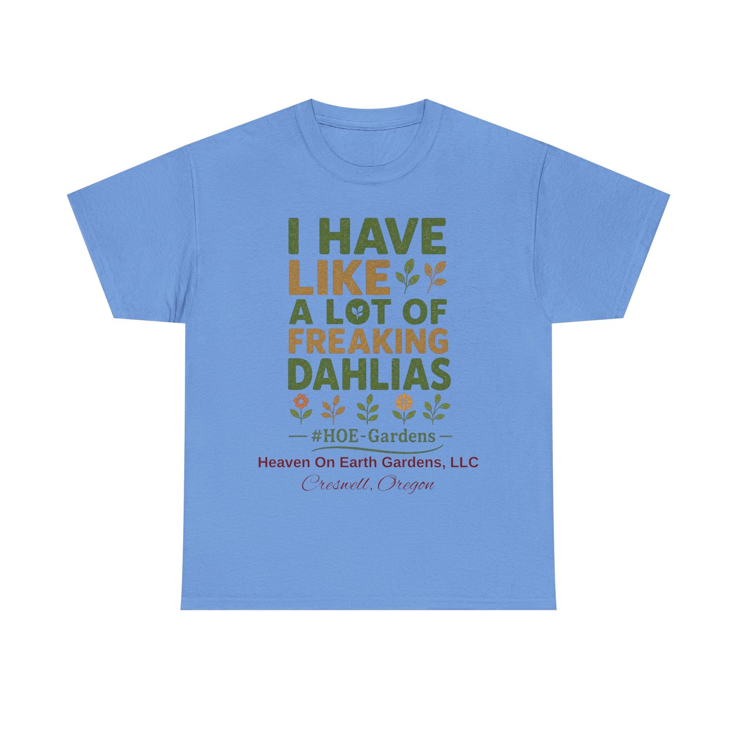 Copy of Need More Dahlias - 'HOE Gardens' Funny Gardening Tee