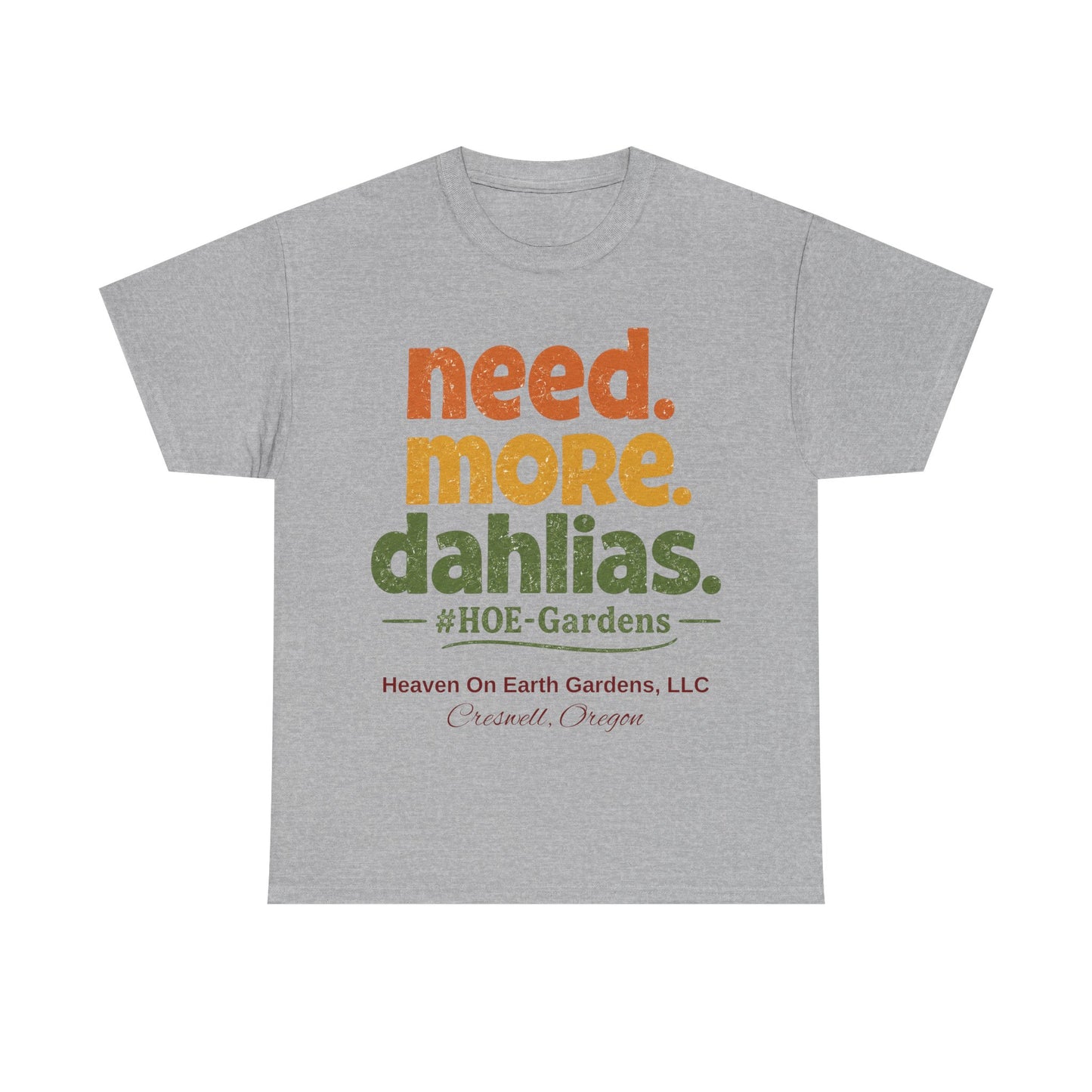 Need More Dahlias - 'HOE Gardens' Funny Gardening Tee