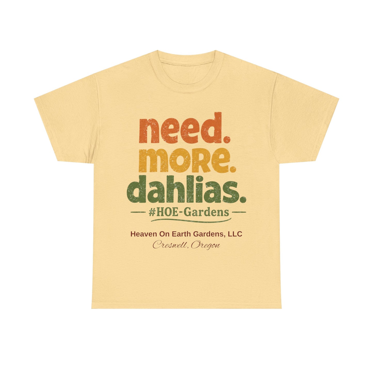 Need More Dahlias - 'HOE Gardens' Funny Gardening Tee
