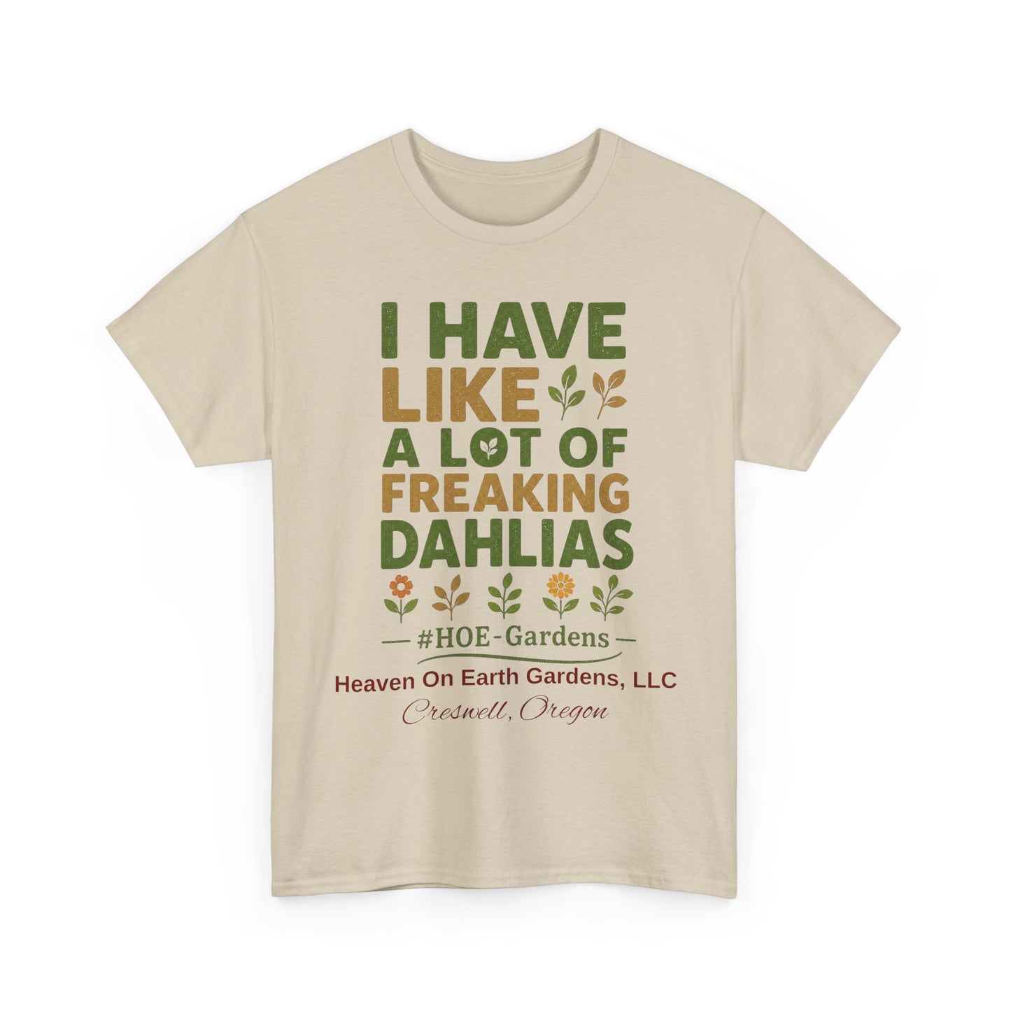 Copy of Need More Dahlias - 'HOE Gardens' Funny Gardening Tee