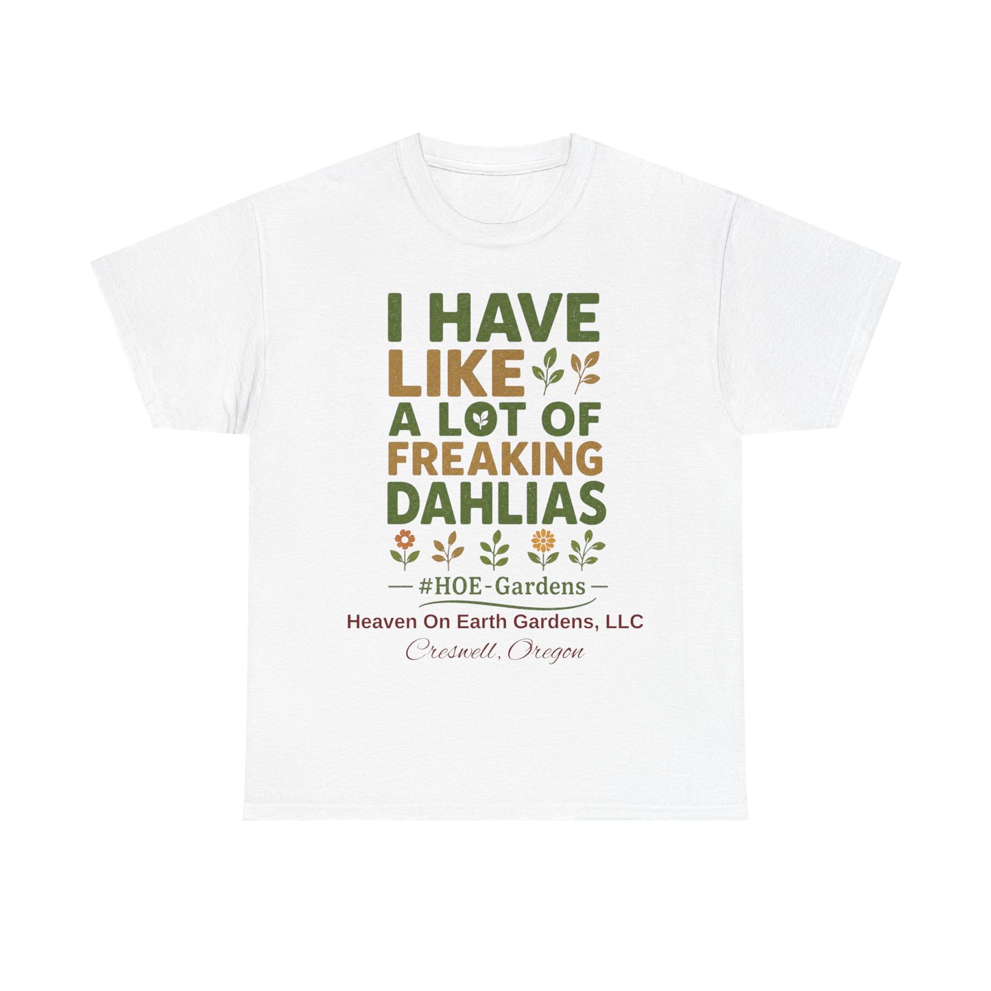 Copy of Need More Dahlias - 'HOE Gardens' Funny Gardening Tee