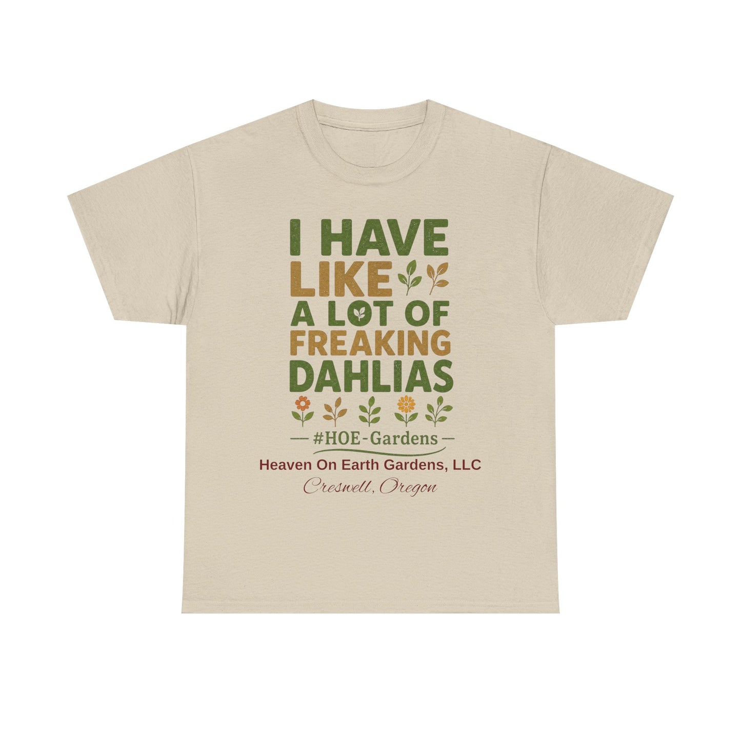 Copy of Need More Dahlias - 'HOE Gardens' Funny Gardening Tee