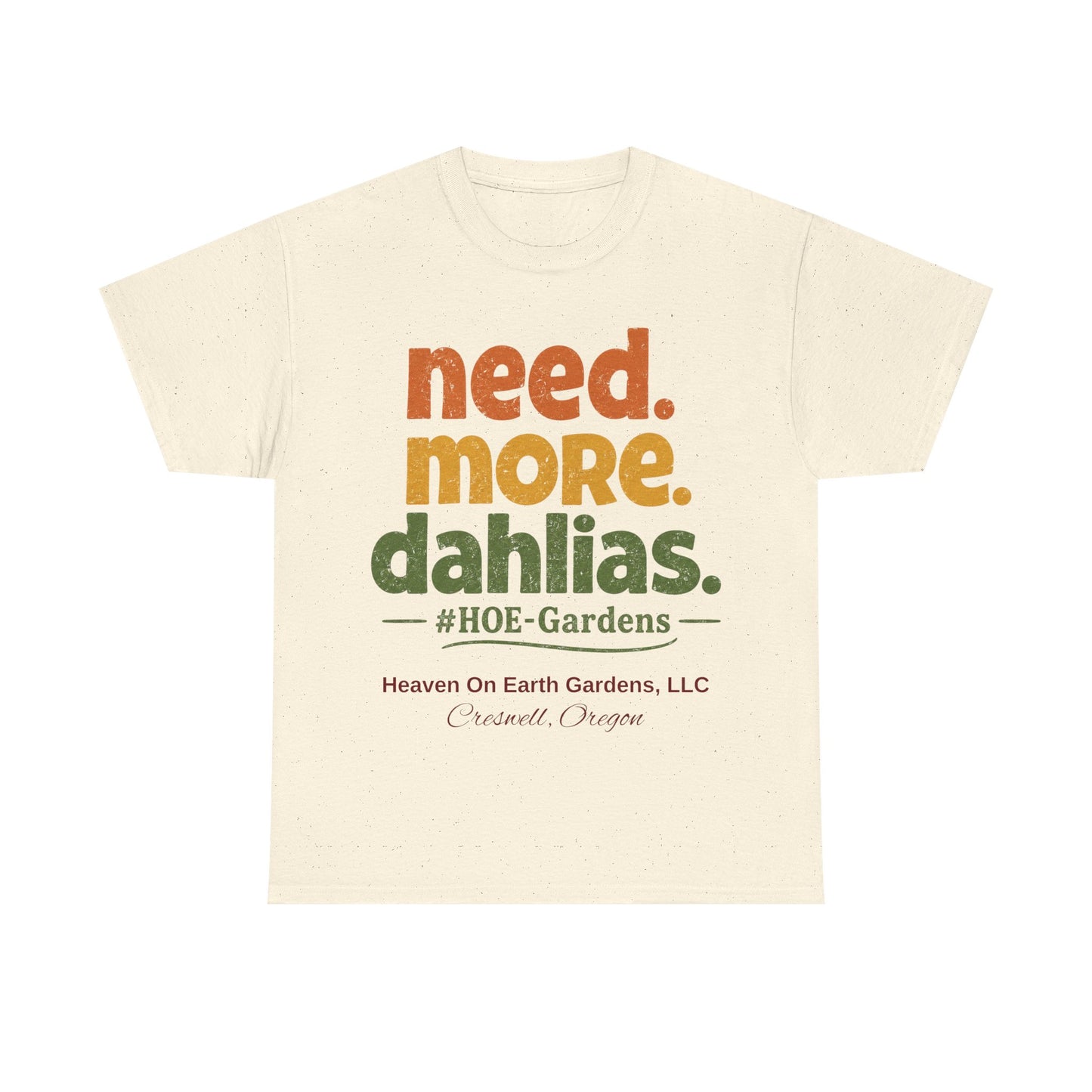 Need More Dahlias - 'HOE Gardens' Funny Gardening Tee