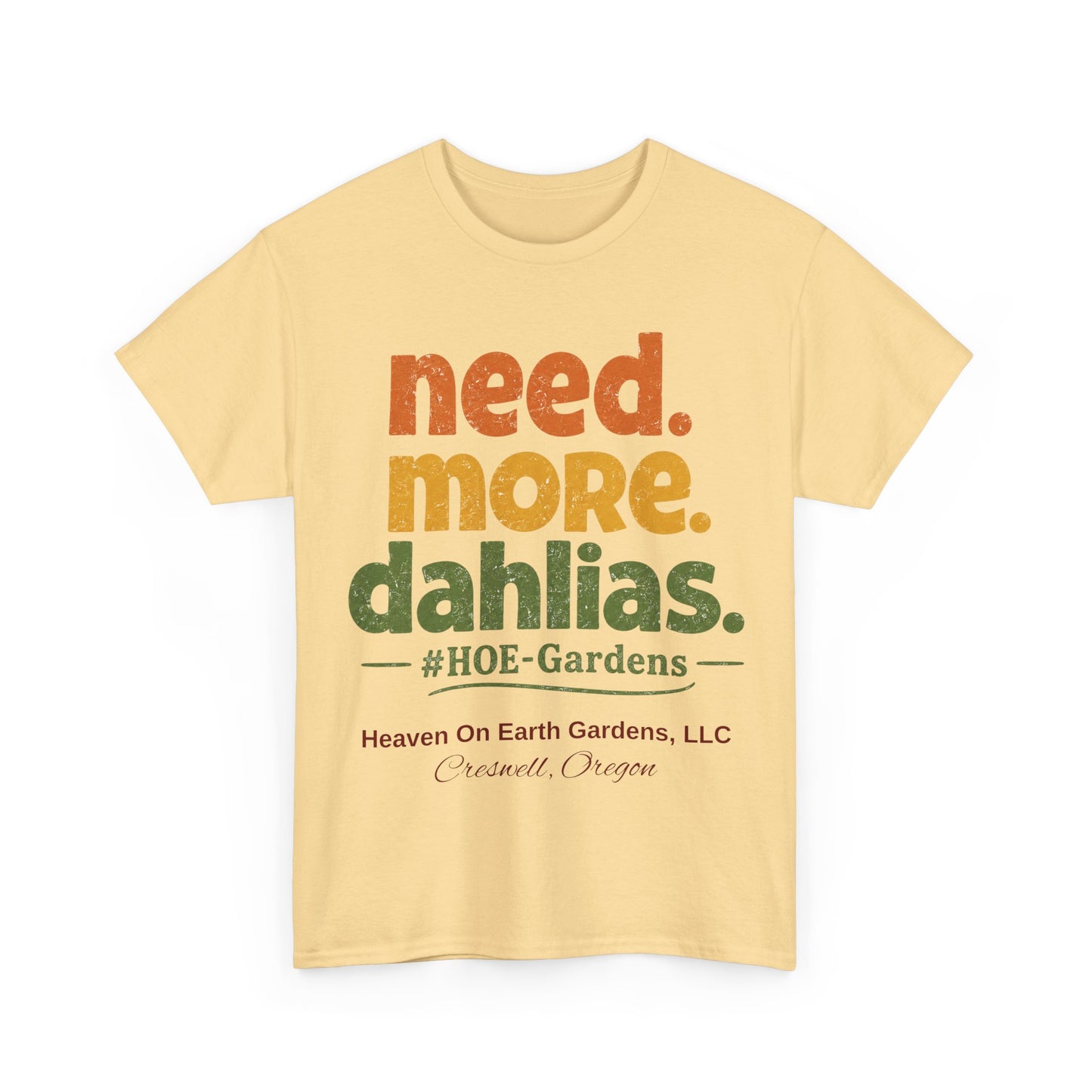 Need More Dahlias - 'HOE Gardens' Funny Gardening Tee