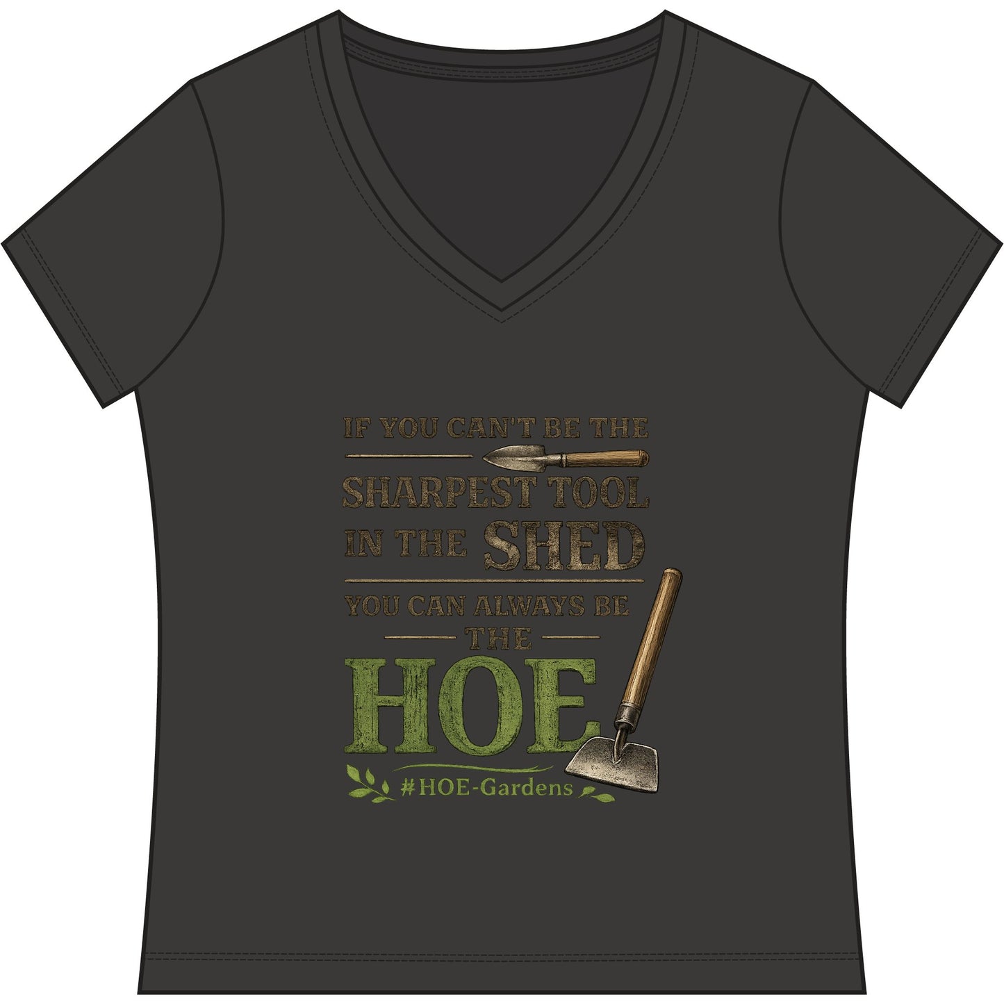 Sharpest Tool in the Shed #HOE-Gardens Women's V-Neck Tee — Funny Gardening Floral Shirt