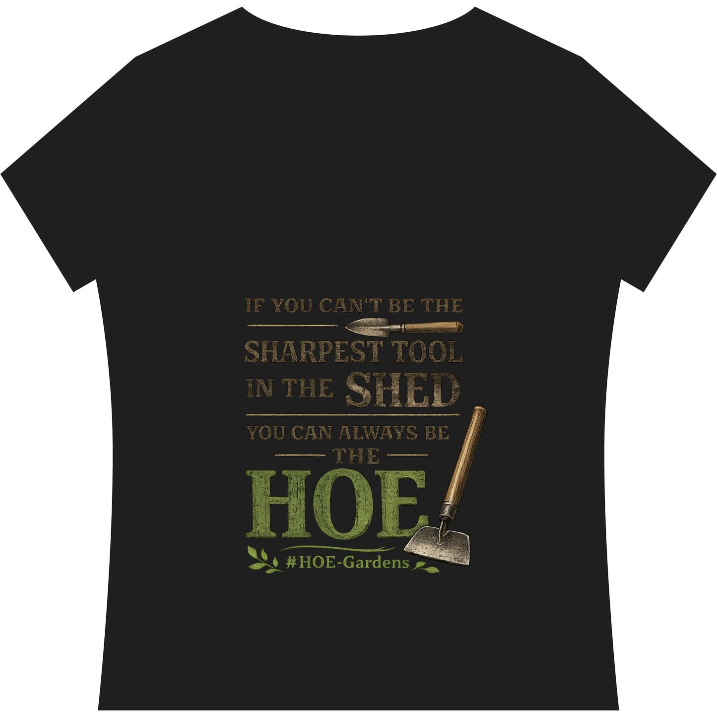 Sharpest Tool in the Shed #HOE-Gardens Women's V-Neck Tee — Funny Gardening Floral Shirt
