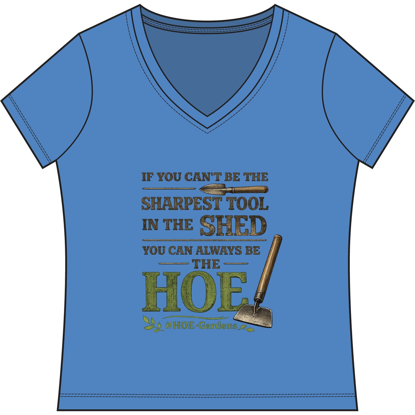 Sharpest Tool in the Shed #HOE-Gardens Women's V-Neck Tee — Funny Gardening Floral Shirt