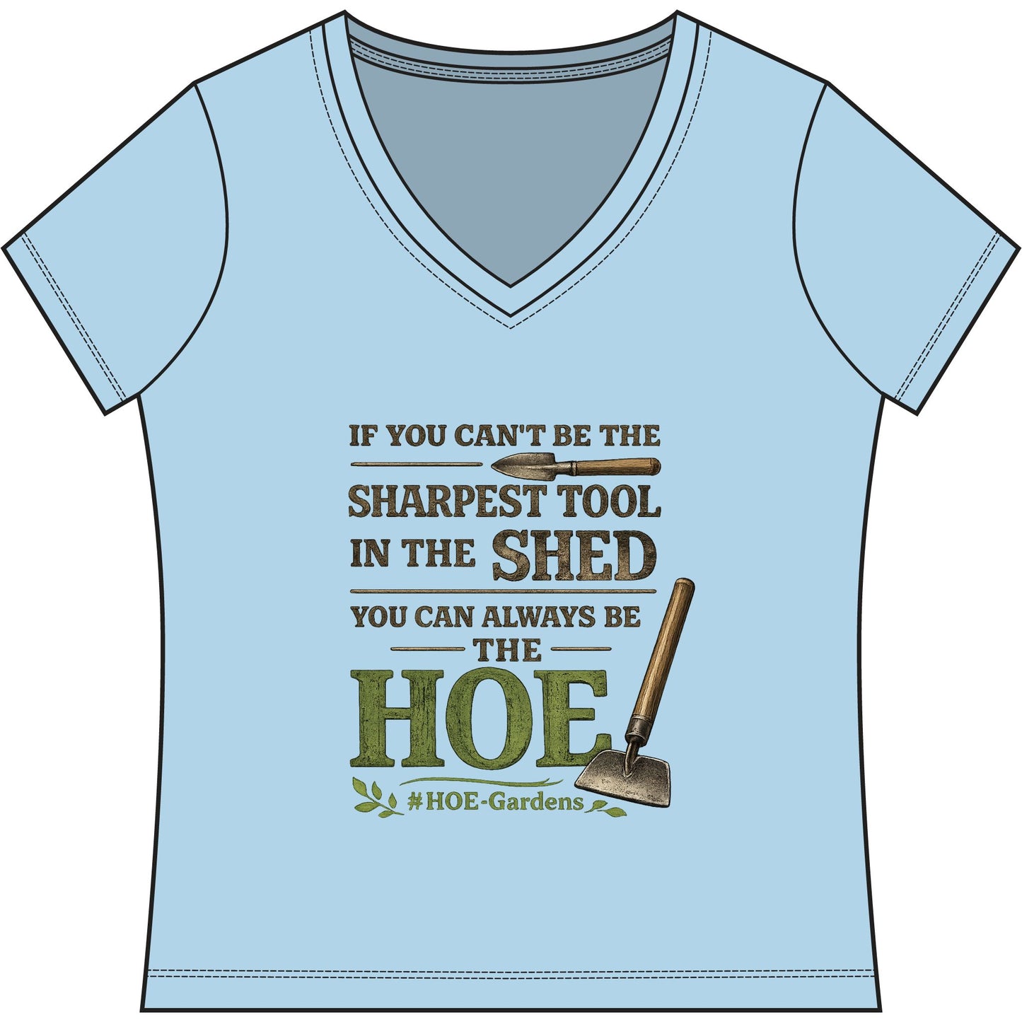 Sharpest Tool in the Shed #HOE-Gardens Women's V-Neck Tee — Funny Gardening Floral Shirt