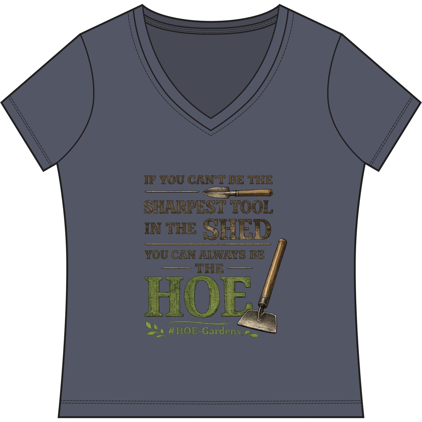 Sharpest Tool in the Shed #HOE-Gardens Women's V-Neck Tee — Funny Gardening Floral Shirt
