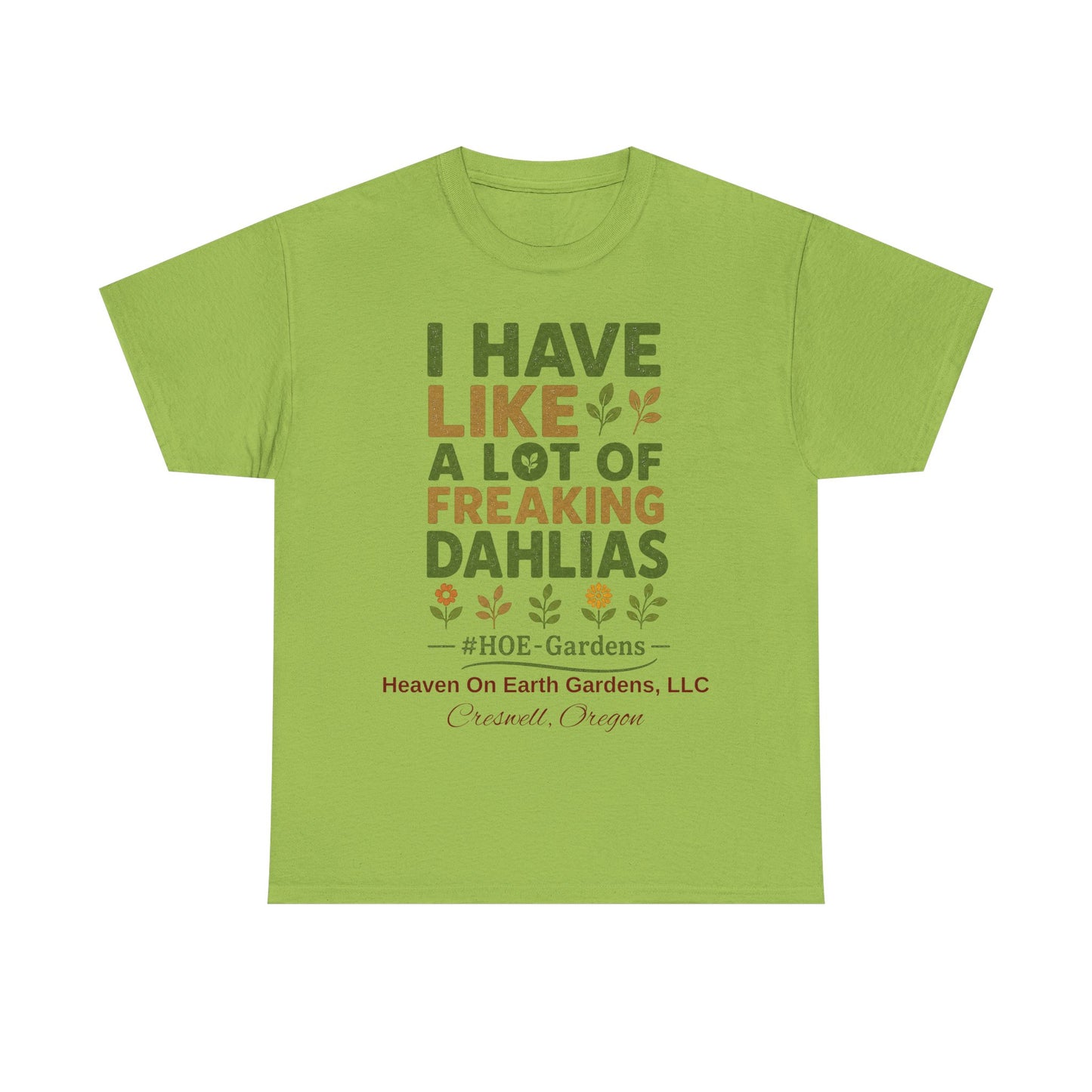 Copy of Need More Dahlias - 'HOE Gardens' Funny Gardening Tee