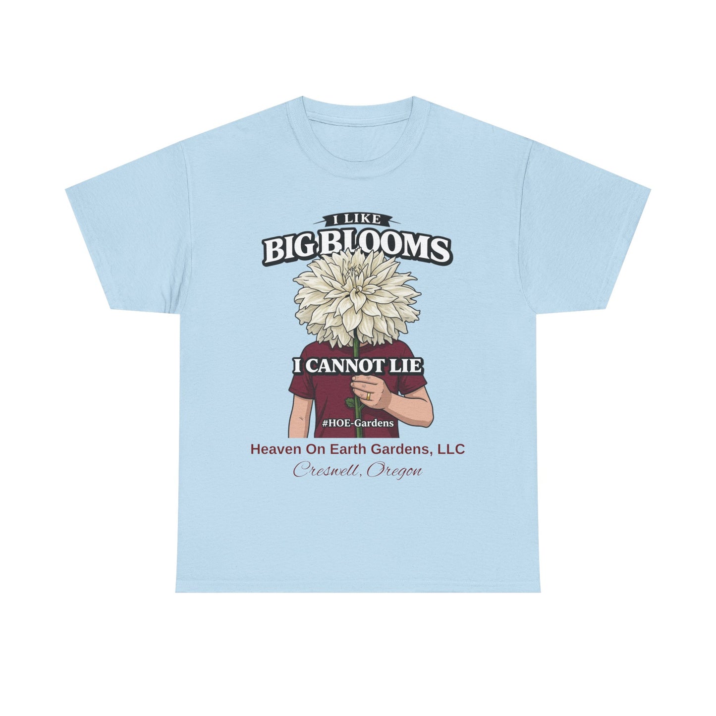 I Like Big Blooms - 'HOE Gardens' Funny Gardening Tee
