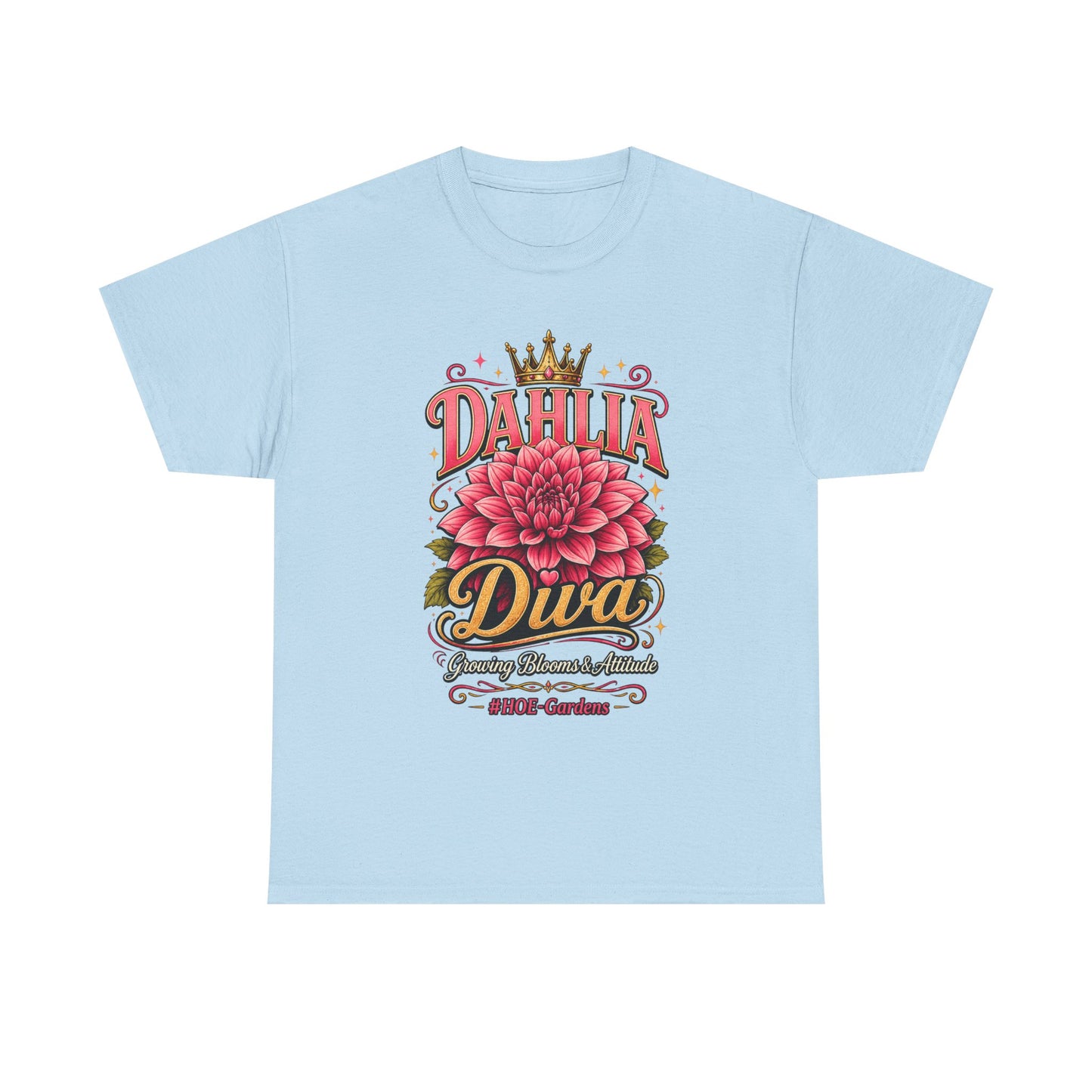 Dahlia Diva - 'HOE Gardens' Funny Gardening Tee