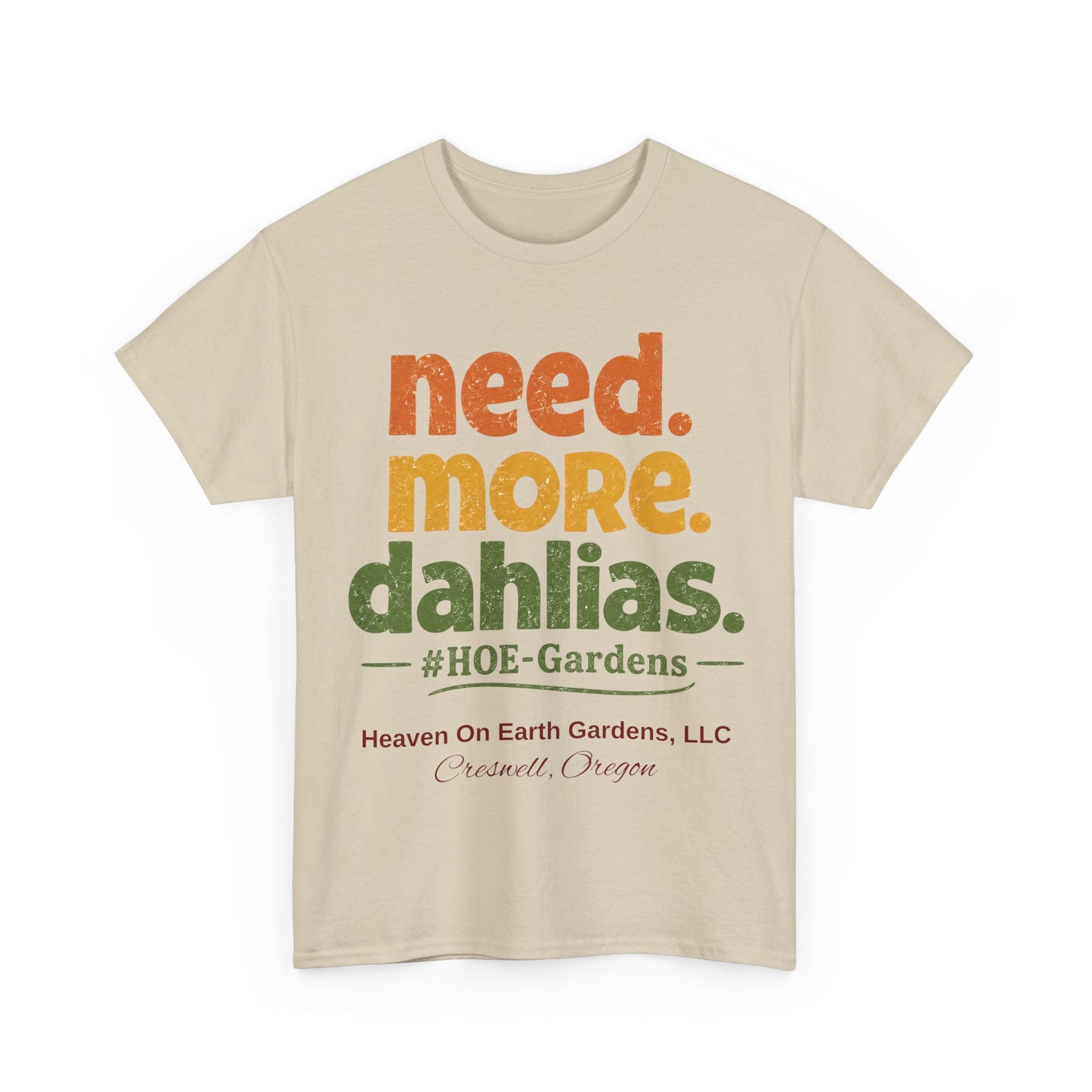 Need More Dahlias - 'HOE Gardens' Funny Gardening Tee