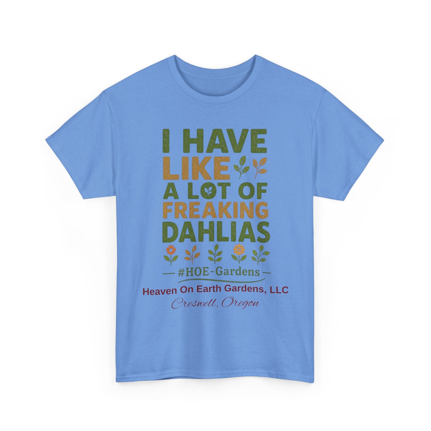 Copy of Need More Dahlias - 'HOE Gardens' Funny Gardening Tee