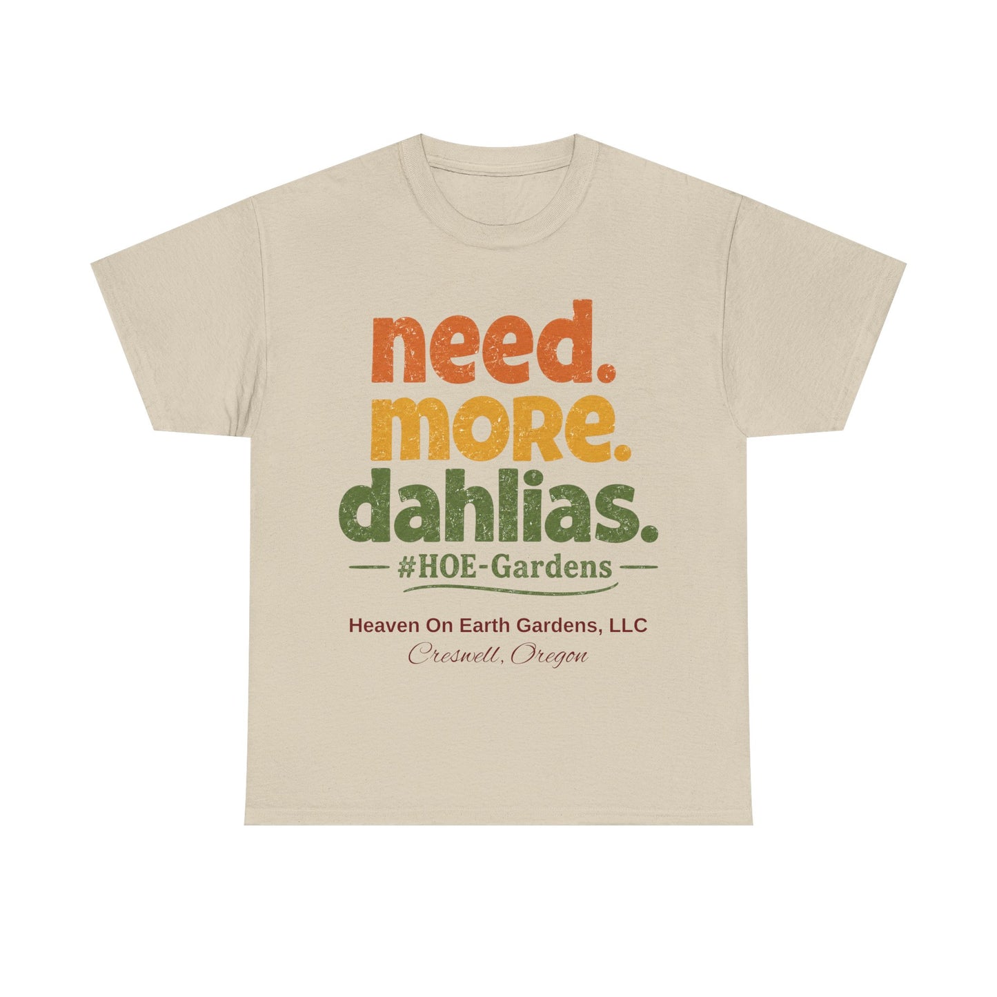 Need More Dahlias - 'HOE Gardens' Funny Gardening Tee