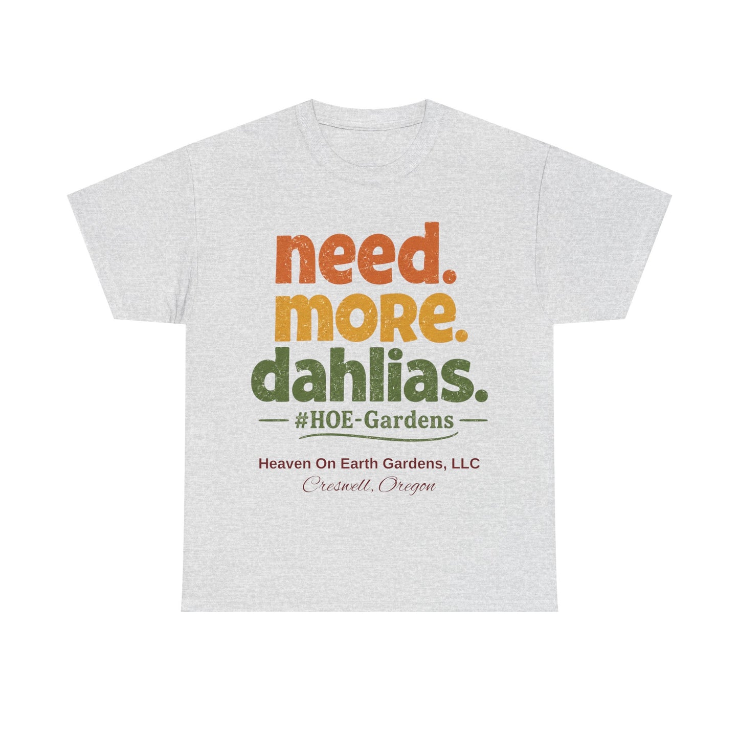 Need More Dahlias - 'HOE Gardens' Funny Gardening Tee